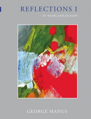 Book Reflections I George Manus