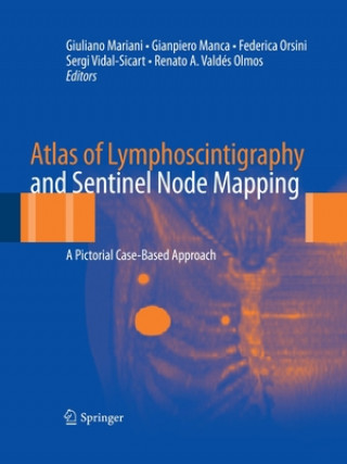 Könyv Atlas of Lymphoscintigraphy and Sentinel Node Mapping Gianpiero Manca