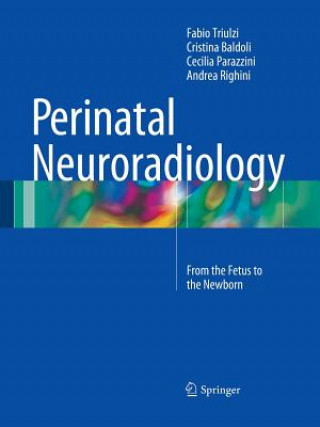 Kniha Perinatal Neuroradiology Cristina Baldoli