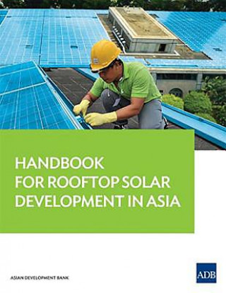 Kniha Handbook for Rooftop Solar Development in Asia Asian Development Bank