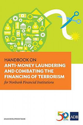 Carte Handbook on Anti-Money Laundering and Combating the Financing of Terrorism for Nonbank Financial Institutions Asian Development Bank