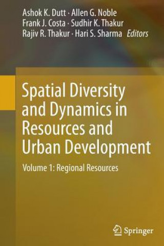 Libro Spatial Diversity and Dynamics in Resources and Urban Development Frank J. Costa