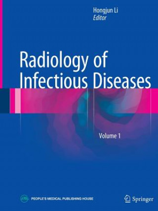 Kniha Radiology of Infectious Diseases: Volume 1 Hongjun Li