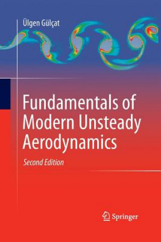Carte Fundamentals of Modern Unsteady Aerodynamics Ülgen Gülçat