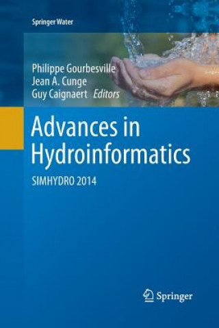 Knjiga Advances in Hydroinformatics Guy Caignaert