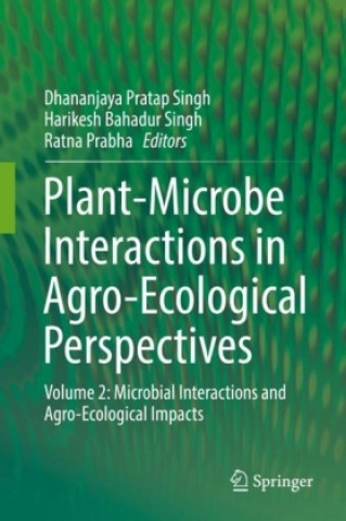 Книга Plant-Microbe Interactions in Agro-Ecological Perspectives Dhananjaya Pratap Singh