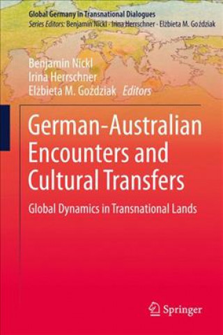 Kniha German-Australian Encounters and Cultural Transfers Benjamin Nickl