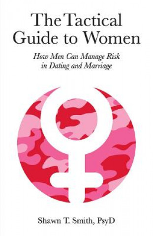Książka Tactical Guide to Women SHAWN T. SMITH