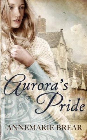 Knjiga Aurora's Pride Annemarie Brear