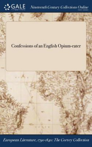 Kniha Confessions of an English Opium-eater Anonymous