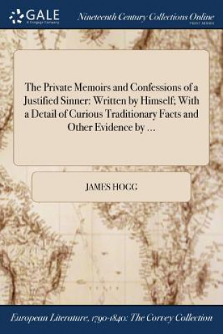 Carte Private Memoirs and Confessions of a Justified Sinner James Hogg