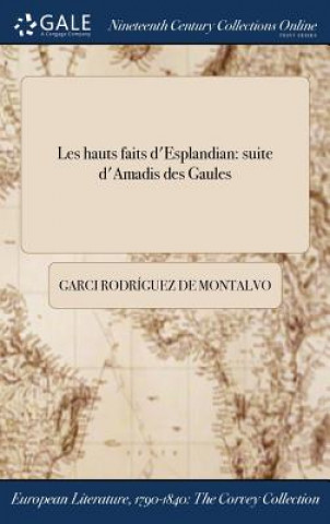 Carte Les hauts faits d'Esplandian Garci Rodrï¿½guez de Montalvo