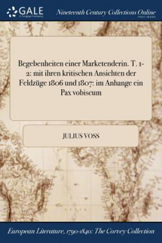 Buch Begebenheiten einer Marketenderin. T. 1-2 JULIUS VOSS