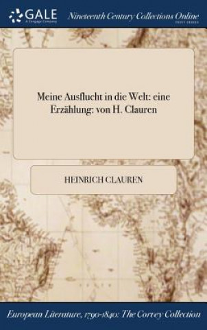 Kniha Meine Ausflucht in die Welt HEINRICH CLAUREN