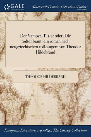 Könyv Vampyr. T. 1-2 THEODOR HILDEBRAND