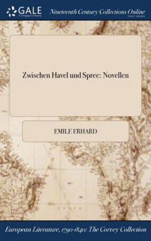 Książka Zwischen Havel Und Spree EMILE ERHARD