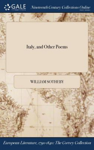 Kniha Italy, and Other Poems WILLIAM SOTHEBY