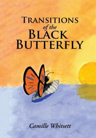 Kniha Transitions of the Black Butterfly CAMILLE WHITSETT