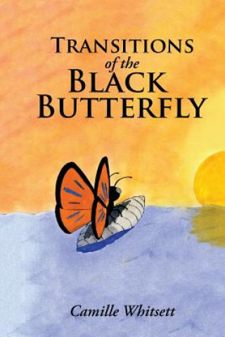 Kniha Transitions of the Black Butterfly CAMILLE WHITSETT