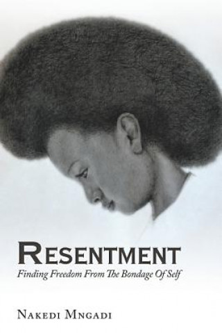 Kniha Resentment NAKEDI MNGADI