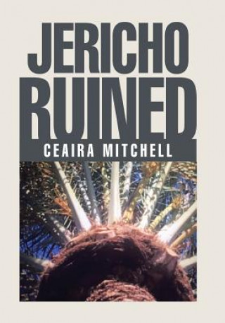 Knjiga Jericho Ruined CEAIRA MITCHELL