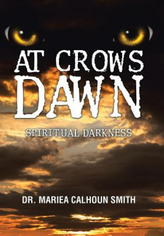 Knjiga At Crows Dawn DR. MARIEA CA SMITH