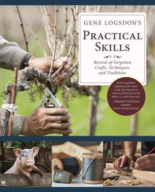 Книга Gene Logsdon's Practical Skills GENE LOGSDON