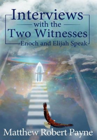 Libro Interviews with the Two Witnesses MATTHEW ROBER PAYNE