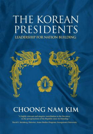 Kniha Korean Presidents CHOONG NAM KIM