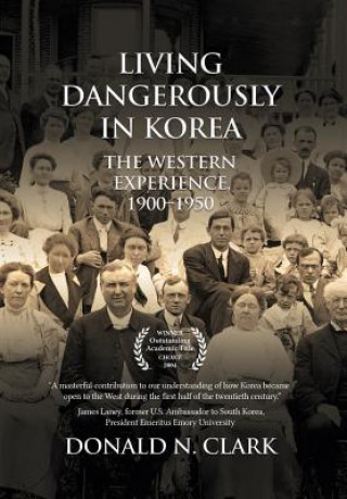 Knjiga Living Dangerously in Korea DONALD N. CLARK