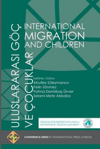 Kniha International Migration and Children - Uluslararasi Goec Ve Cocuklar ABULFEZ SULEYMANOV