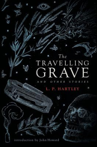 Könyv Travelling Grave and Other Stories (Valancourt 20th Century Classics) L. P. HARTLEY