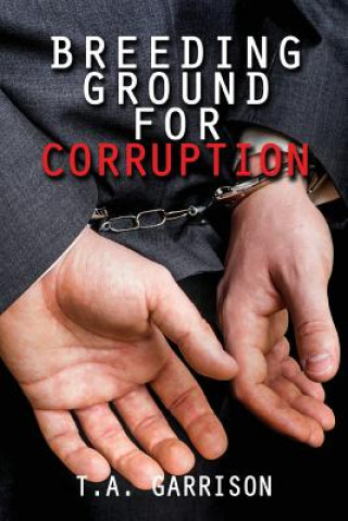 Kniha Breeding Ground for Corruption GARRISON A TARA
