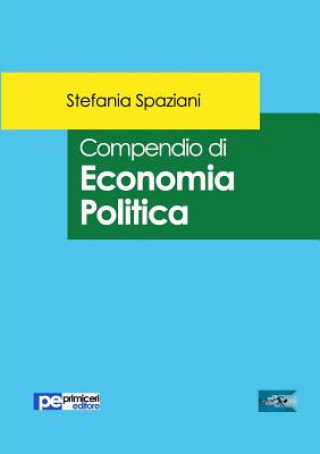 Könyv Compendio di Economia Politica STEFANIA SPAZIANI