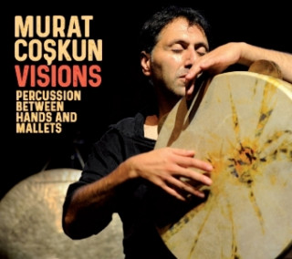 Zvok Visions-Percussion Between Hands And Mallets Murat Coskun