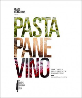 Книга Pasta, Pane, Vino Matt Goulding
