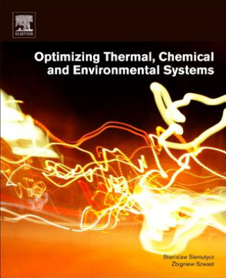 Kniha Optimizing Thermal, Chemical, and Environmental Systems Stanislaw Sieniutycz