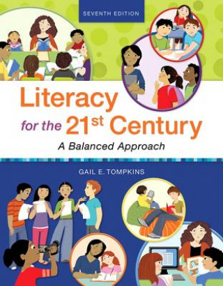 Kniha Literacy for the 21st Century: A Balanced Approach, with Revel -- Access Card Package Gail E. Tompkins