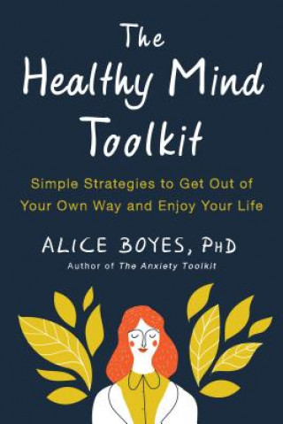 Book Healthy Mind Toolkit Alice Boyes