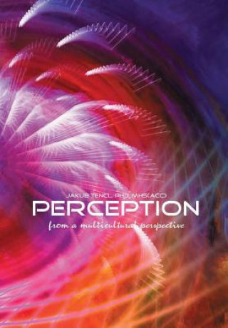 Knjiga Perception from a multicultural perspective Dr Jakub Tencl