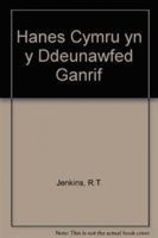 Carte Hanes Cymru yn y Ddeunawfed Ganrif R. T. Jenkins