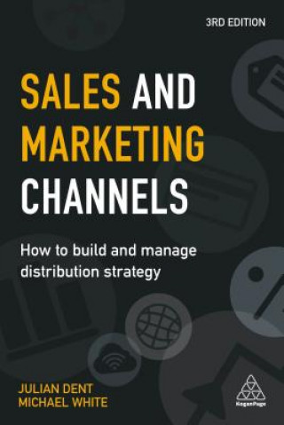 Kniha Sales and Marketing Channels Julian Dent