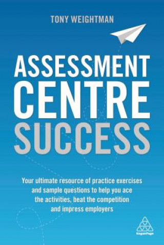 Könyv Assessment Centre Success Tony Weightman