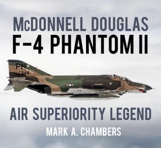 Книга McDonnell Douglas F-4 Phantom II Mark A. Chambers