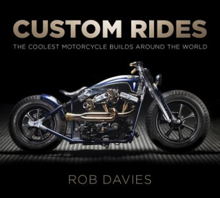 Könyv Custom Rides Rob Davies