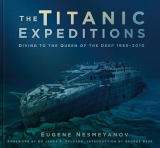 Kniha Titanic Expeditions Eugene Nesmeyanov