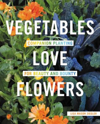 Carte Vegetables Love Flowers Lisa Ziegler
