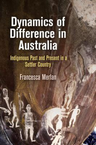 Книга Dynamics of Difference in Australia Francesca Merlan