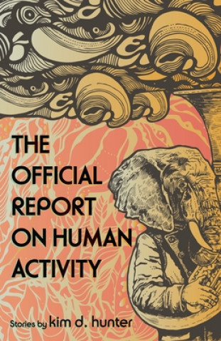 Buch Official Report On Human Activity Kim D. Hunter