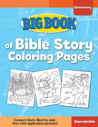 Carte Big Book of Bible Story Coloring Pages for Elementary Kids David C. Cook